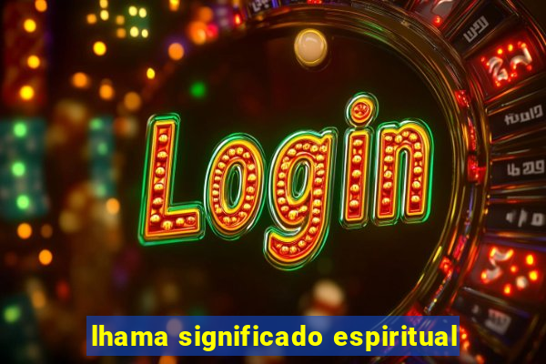 lhama significado espiritual